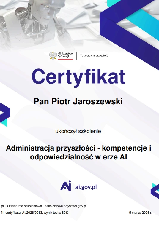 Certyfikat Piotra Jaroszewskiego: Administracja przyszłości – kompetencje i odpowiedzialność w erze AI